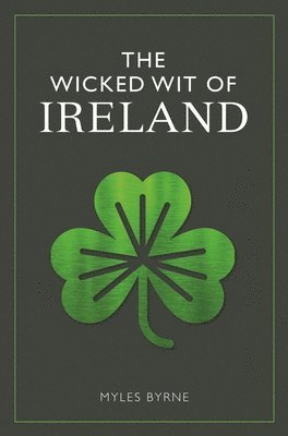 The Wicked Wit of Ireland 1