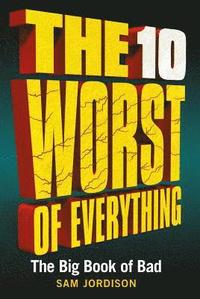 bokomslag The 10 Worst of Everything