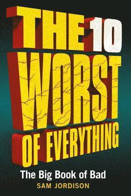 The 10 Worst of Everything 1