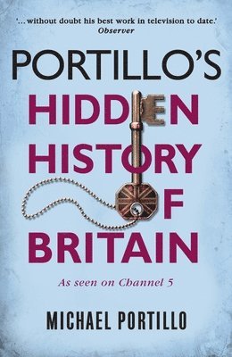 bokomslag Portillo's Hidden History of Britain