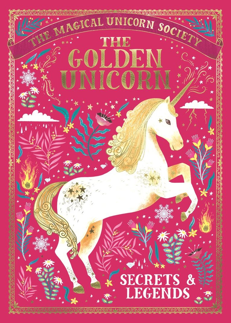 The Magical Unicorn Society: The Golden Unicorn  Secrets and Legends 1