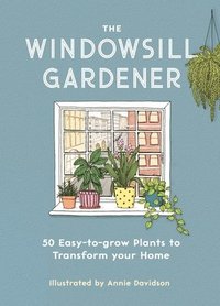 bokomslag The Windowsill Gardener