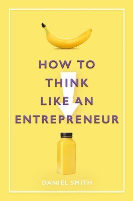 bokomslag How to Think Like an Entrepreneur