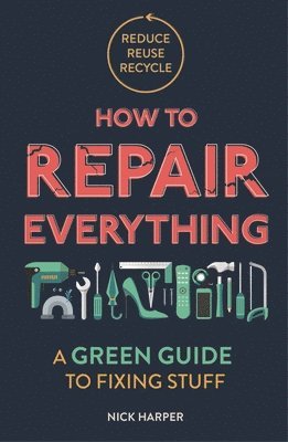 How to Repair Everything 1