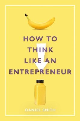 bokomslag How to Think Like an Entrepreneur