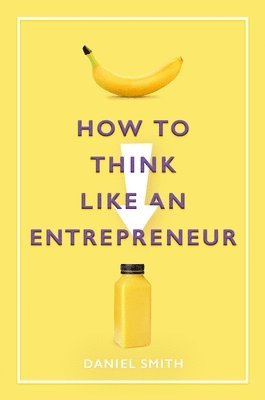 bokomslag How to Think Like an Entrepreneur