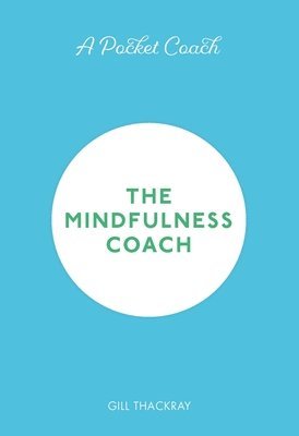 A Pocket Coach: The Mindfulness Coach 1