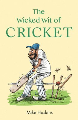 The Wicked Wit of Cricket 1