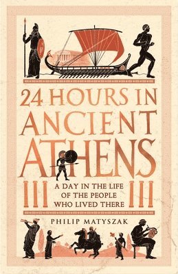 24 Hours in Ancient Athens 1