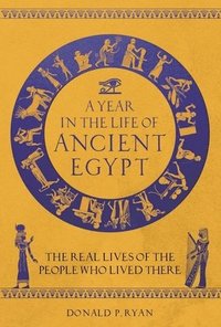 bokomslag A Year in the Life of Ancient Egypt