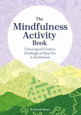 The Mindfulness Activity Book 1