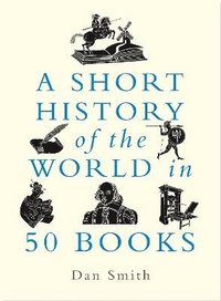 bokomslag Short History Of The World In 50 Books