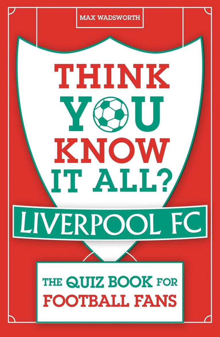 Think You Know It All? Liverpool FC 1