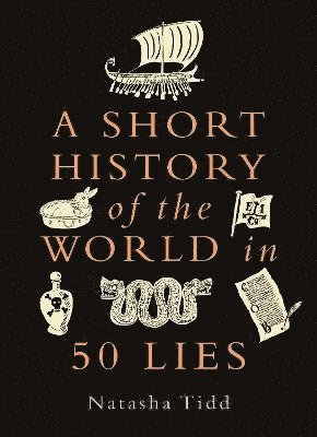 Short History Of The World In 50 Lies 1