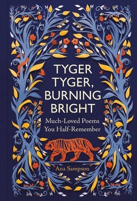 Ana Sampson - Tyger Tyger, Burning Bright, Inbunden