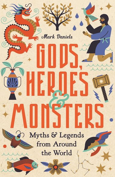 Mark Daniels - Gods, Heroes and Monsters, Inbunden