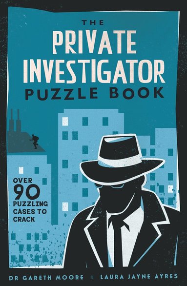 Gareth Moore, Laura Jayne Ayres - Private Investigator Puzzle Book, Häftad