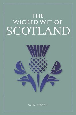 The Wicked Wit of Scotland 1