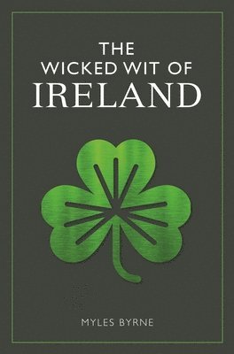 bokomslag The Wicked Wit of Ireland