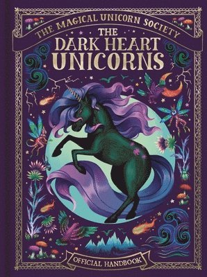 The Magical Unicorn Society: The Dark Heart Unicorns 1