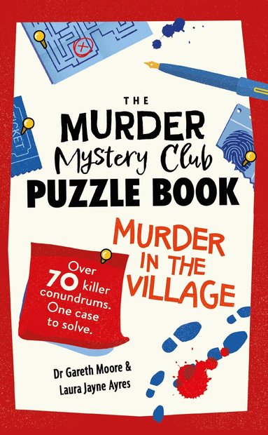 Gareth Moore, Laura Jayne Ayres - Murder Mystery Club Puzzle Book: Murder in the Village, Häftad