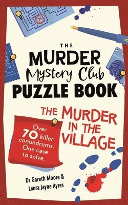 bokomslag The Murder Mystery Club Puzzle Book: The Murder in the Village