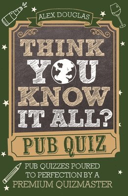 Alex Douglas - Think You Know It All?: Pub Quiz, Häftad