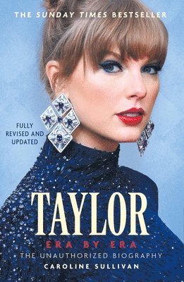 Caroline Sullivan - Taylor Swift: Era by Era, Häftad