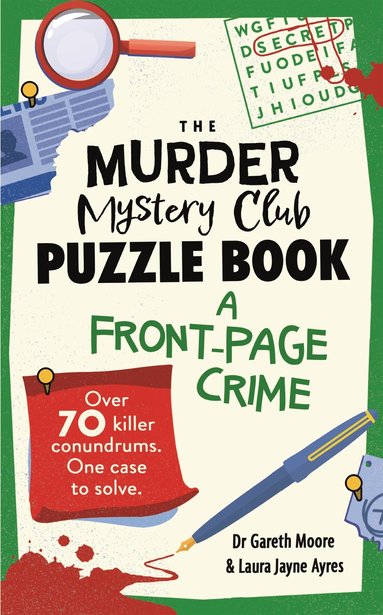 Gareth Moore, Laura Jayne Ayres - Murder Mystery Club Puzzle Book: A Front-page Crime, Häftad