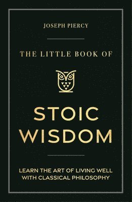 bokomslag Little Book Of Stoic Wisdom