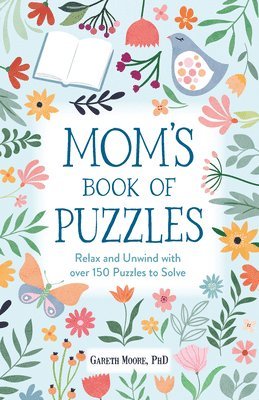 Gareth Moore - Mom's Book of Puzzles: Relax and Unwind with Over 150 Puzzles to Solve, Häftad