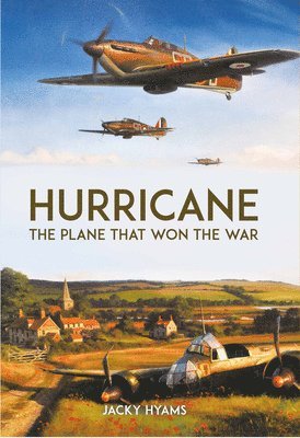 bokomslag Hurricane: The Plane That Won the War