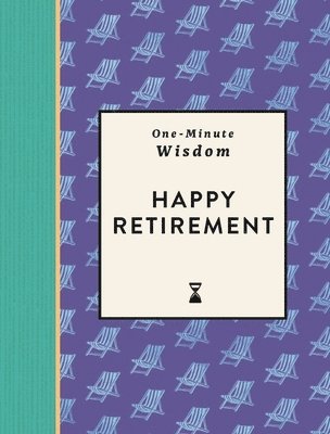 One-Minute Wisdom: Happy Retirement