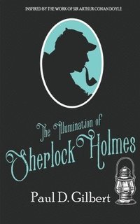 bokomslag The Illumination of Sherlock Holmes