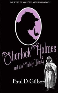 bokomslag Sherlock Holmes and the Unholy Trinity