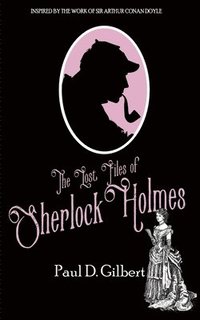 bokomslag The Lost Files of Sherlock Holmes