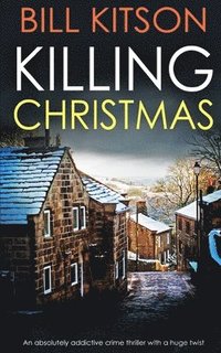 bokomslag KILLING CHRISTMAS an absolutely addictive crime thriller with a huge twist