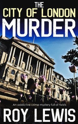 bokomslag THE CITY OF LONDON MURDER an addictive crime mystery full of twists