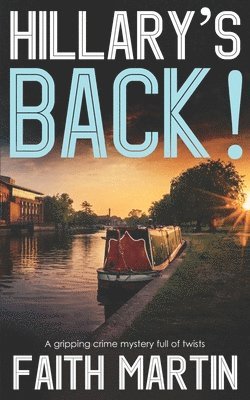 Faith Martin - HILLARY'S BACK! a gripping crime mystery full of twists, Häftad