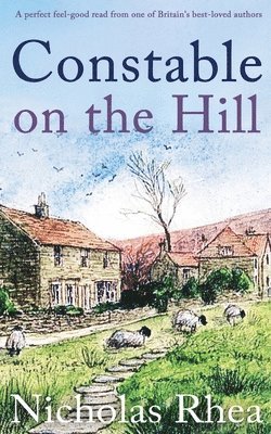 CONSTABLE ON THE HILL a perfect feel-good read from one of Britain's best-loved authors