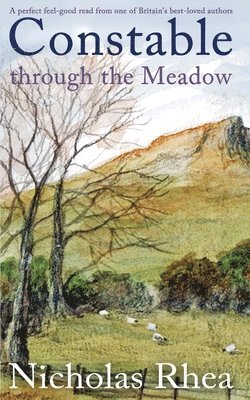 CONSTABLE THROUGH THE MEADOW a perfect feel-good read from one of Britain's best-loved authors