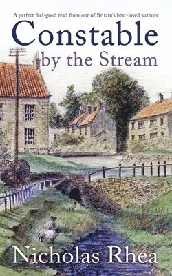 CONSTABLE BY THE STREAM a perfect feel-good read from one of Britain's best-loved authors