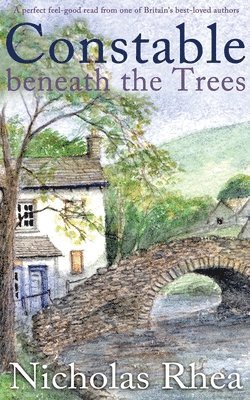 CONSTABLE BENEATH THE TREES a perfect feel-good read from one of Britain's best-loved authors