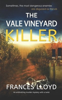 Frances Lloyd - VALE VINEYARD KILLER an enthralling murder mystery with a twist, Häftad