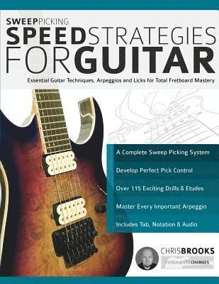 Chris Brooks, Joseph Alexander, Tim Pettingale - Sweep Picking Speed Strategies for Guitar, Häftad