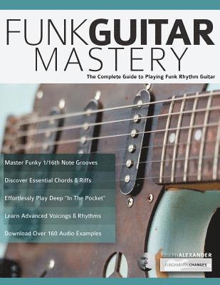 Joseph Alexander, Tim Pettingale - Funk Guitar Mastery, Häftad