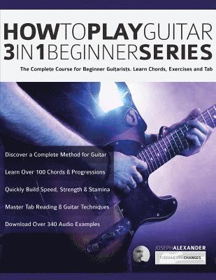 Joseph Alexander, Tim Pettingale - How to Play Guitar 3 in 1 Beginner Series, Häftad