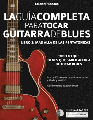 bokomslag La gui&#769;a completa para tocar guitarra blues Libro 3