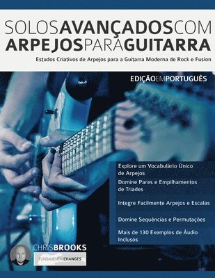 Chris Brooks, Joseph Alexander, Tim Pettingale - Solos Avançados Com Arpejos Para Guitarra, Häftad