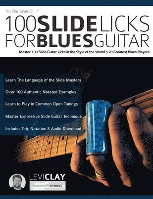 Levi Clay, Joseph Alexander, Tim Pettingale - 100 Slide Licks For Blues Guitar, Häftad